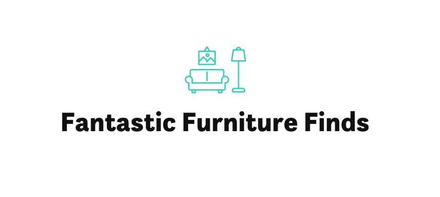 Fantastic Furniture Finds